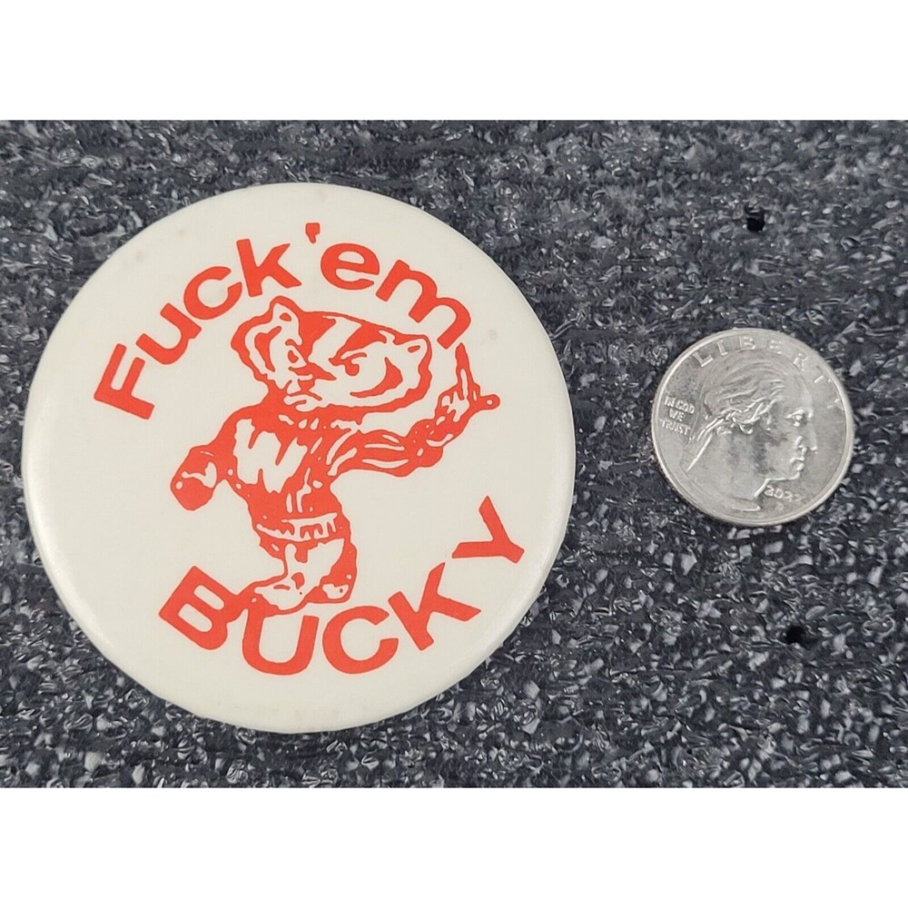 Vintage U of Wisconsin Bucky Badger F__ck ' em Bucky Pinback Button
